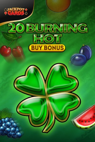 20 Burning Hot Buy Bonus